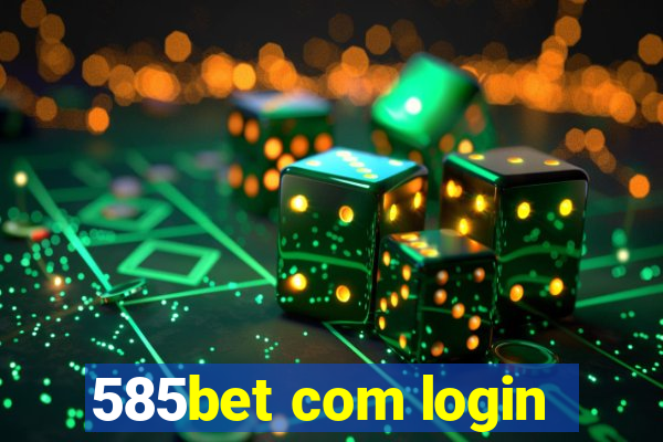 585bet com login